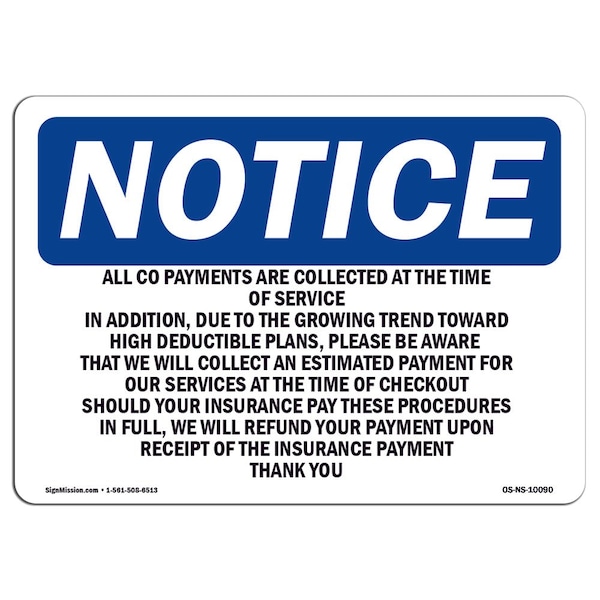 OSHA Notice Sign, 7" Height, Aluminum, All Co-Payments Are Collected At The Time Sign, Landscape